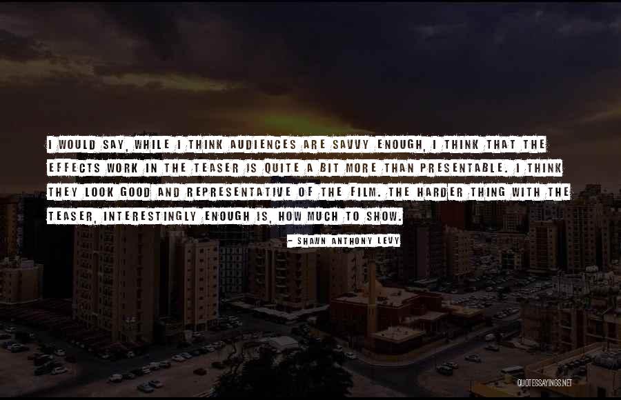 Quite A Look Quotes By Shawn Anthony Levy Quite A Look Quotes By Shawn Anthony Levy