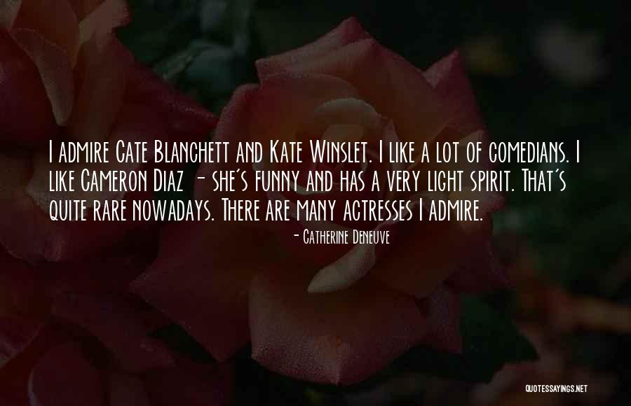 Quite Funny Quotes By Catherine Deneuve Quite Funny Quotes By Catherine Deneuve