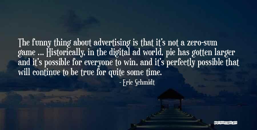 Quite Funny Quotes By Eric Schmidt Quite Funny Quotes By Eric Schmidt