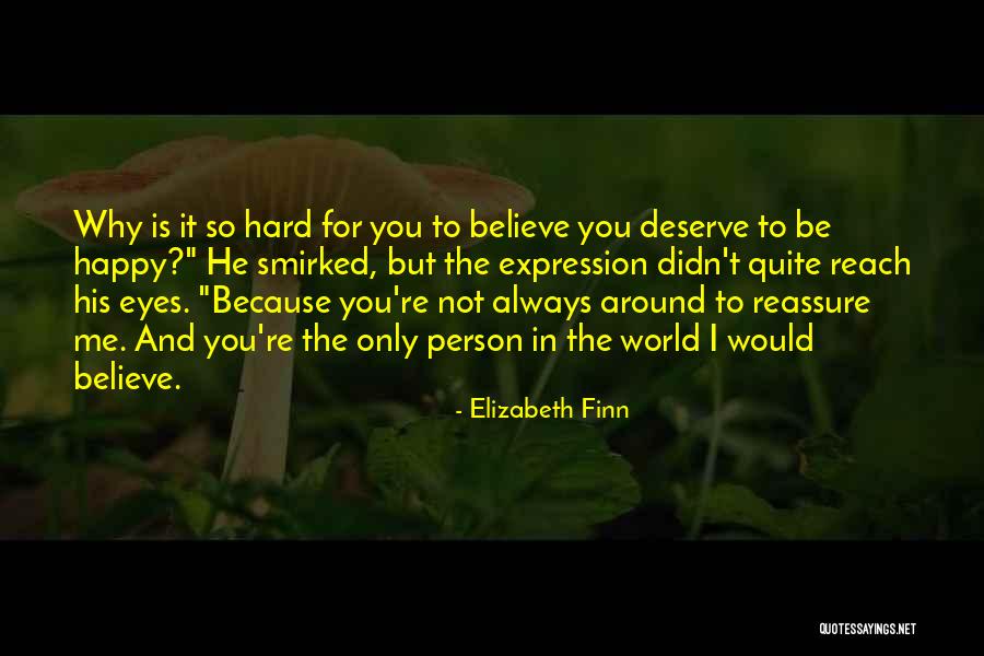 Quite Happy Quotes By Elizabeth Finn Quite Happy Quotes By Elizabeth Finn