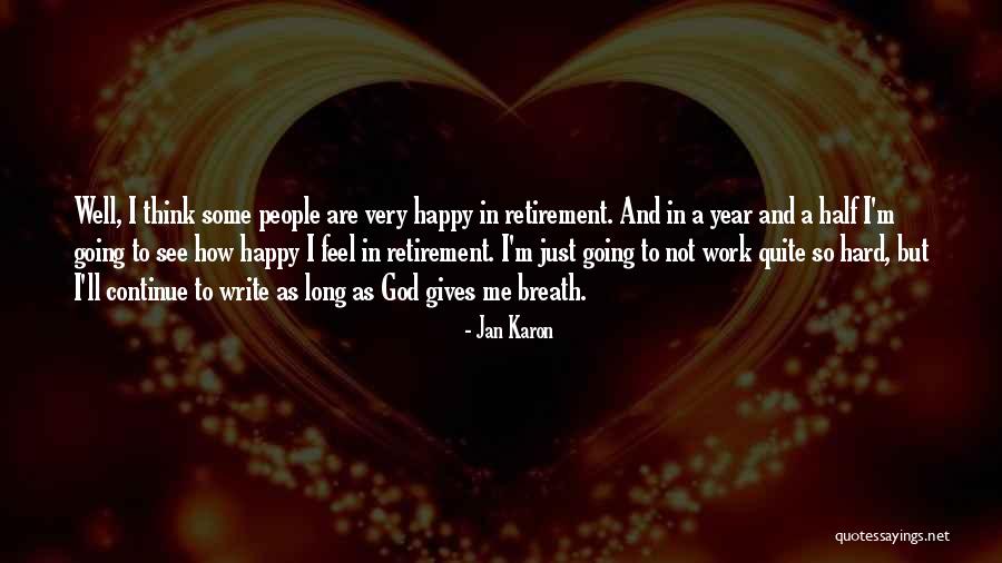Quite Happy Quotes By Jan Karon Quite Happy Quotes By Jan Karon