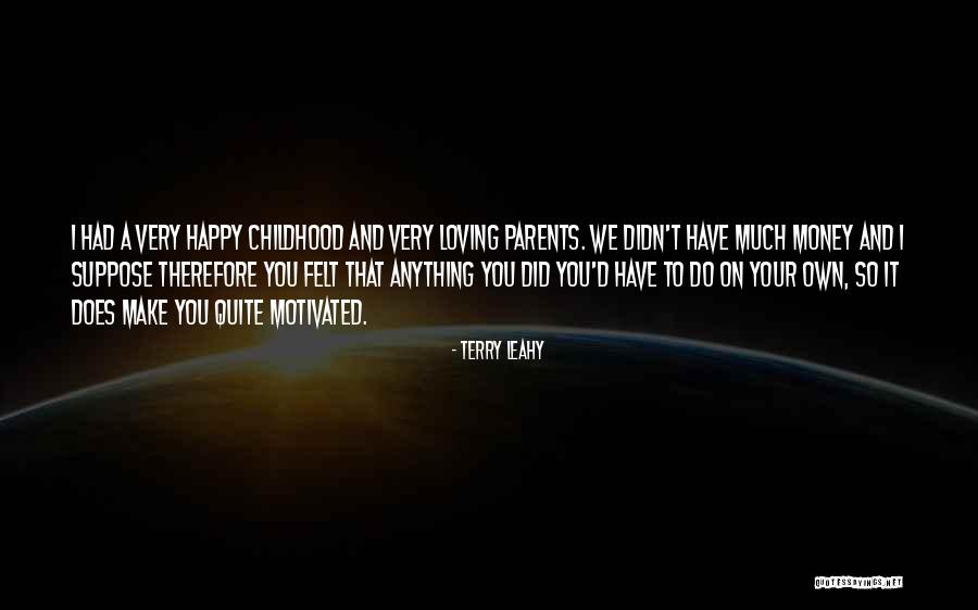 Quite Happy Quotes By Terry Leahy Quite Happy Quotes By Terry Leahy