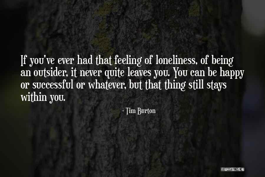 Quite Happy Quotes By Tim Burton Quite Happy Quotes By Tim Burton