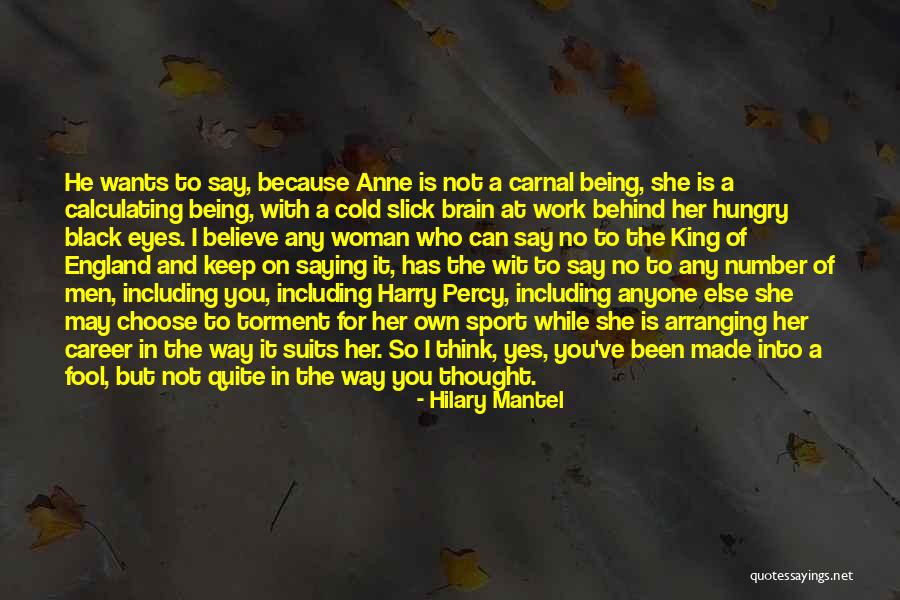 Quite Woman Quotes By Hilary Mantel Quite Woman Quotes By Hilary Mantel