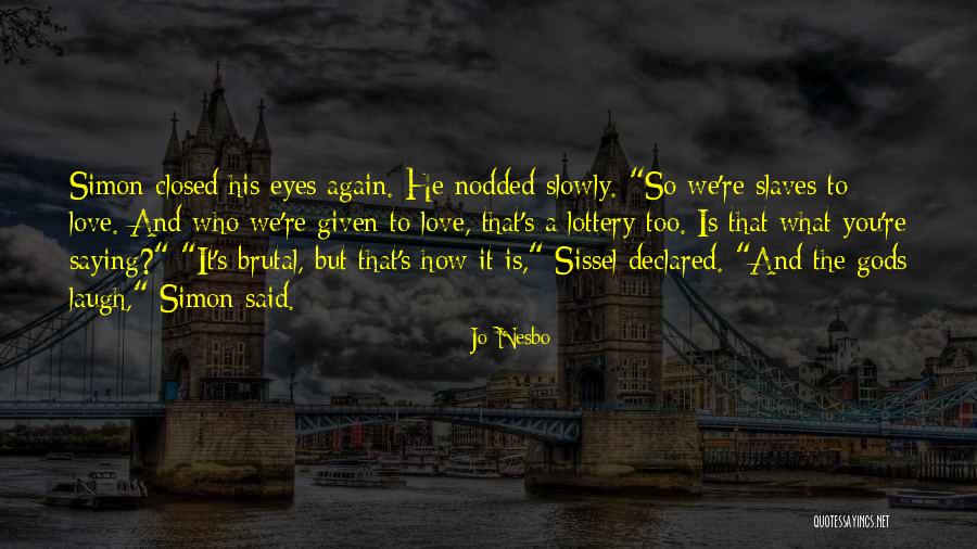 Quittentarte Quotes By Jo Nesbo Quittentarte Quotes By Jo Nesbo