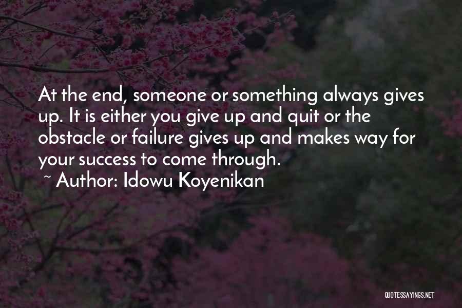 Quitters Quotes By Idowu Koyenikan