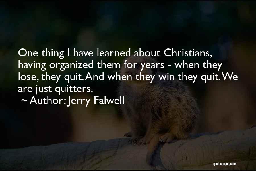 Quitters Quotes By Jerry Falwell