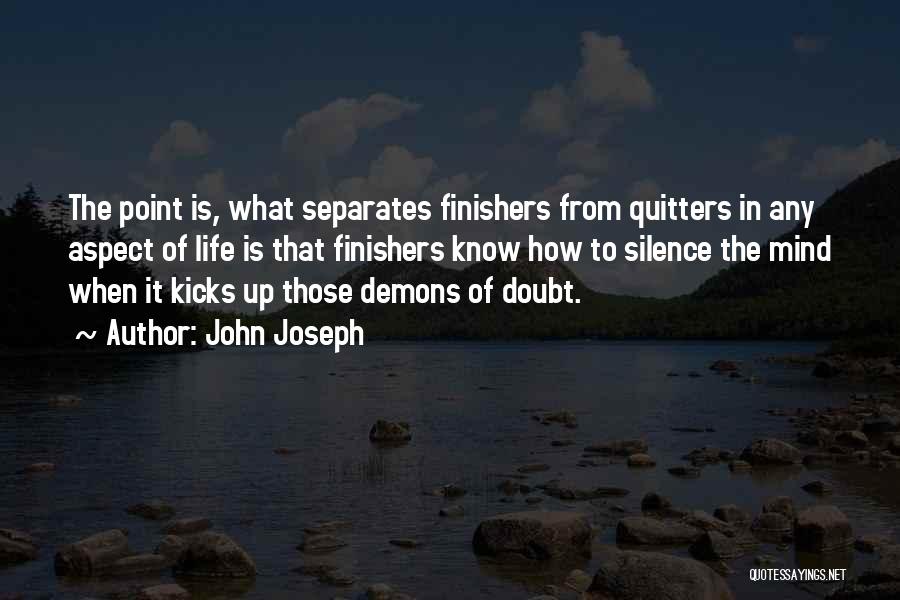 Quitters Quotes By John Joseph