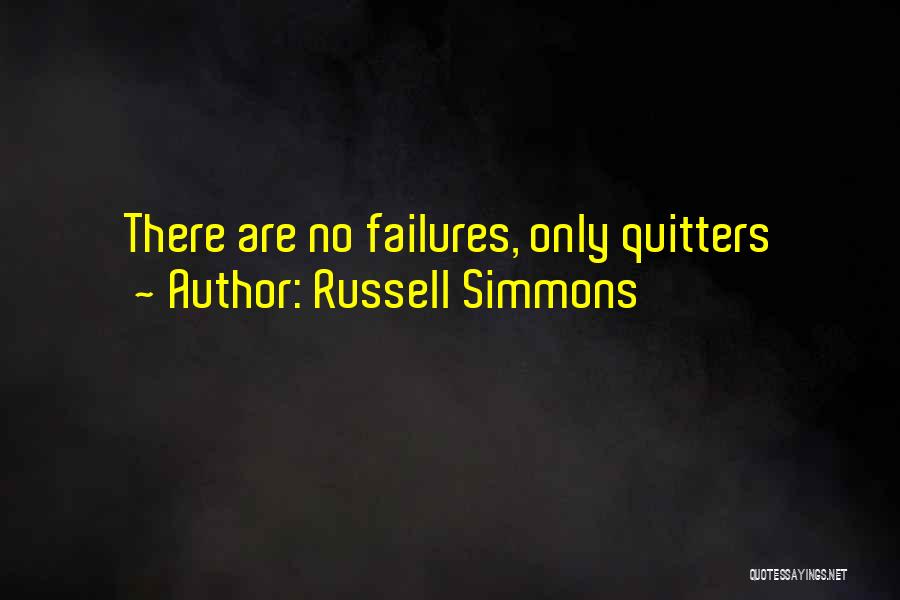 Quitters Quotes By Russell Simmons