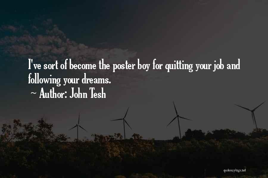 Quitting A Job Quotes By John Tesh