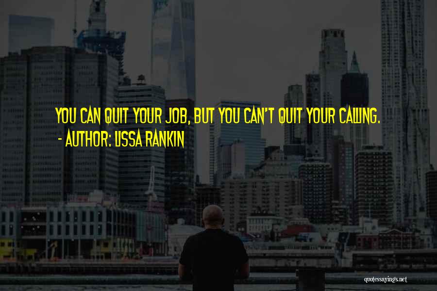 Quitting A Job Quotes By Lissa Rankin