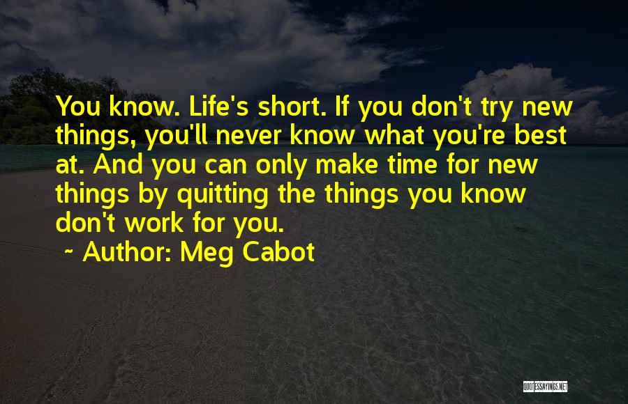 Quitting Life Quotes By Meg Cabot