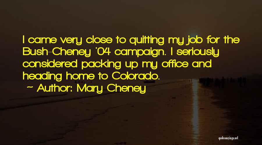Quitting My Job Quotes By Mary Cheney