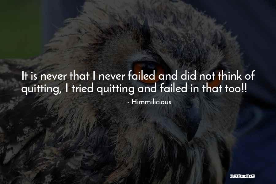 Quitting On Yourself Quotes By Himmilicious Quitting On Yourself Quotes By Himmilicious