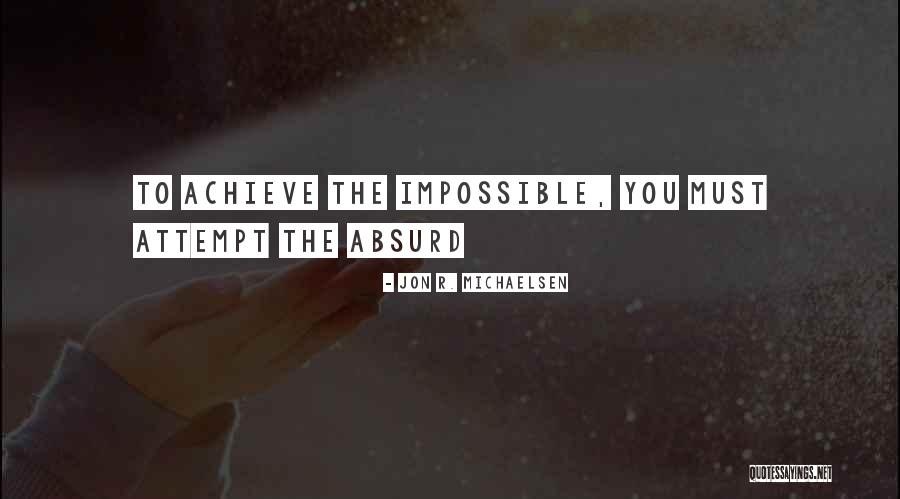 Quitting On Yourself Quotes By Jon R. Michaelsen Quitting On Yourself Quotes By Jon R. Michaelsen