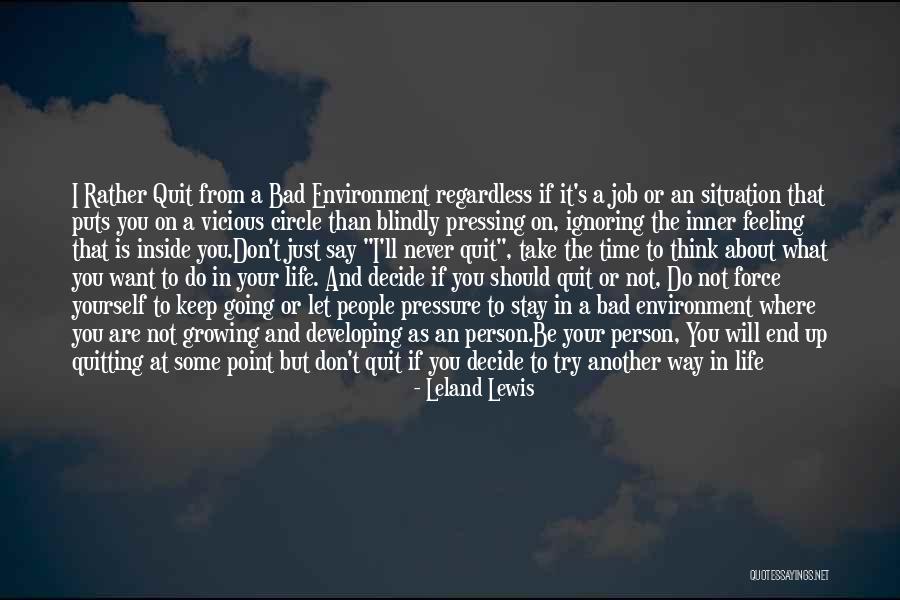 Quitting On Yourself Quotes By Leland Lewis Quitting On Yourself Quotes By Leland Lewis