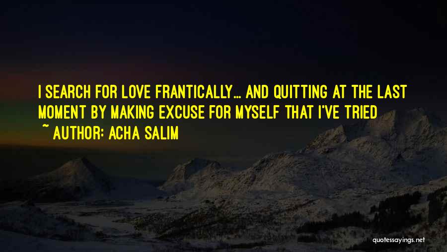 Quitting Quotes By Acha Salim