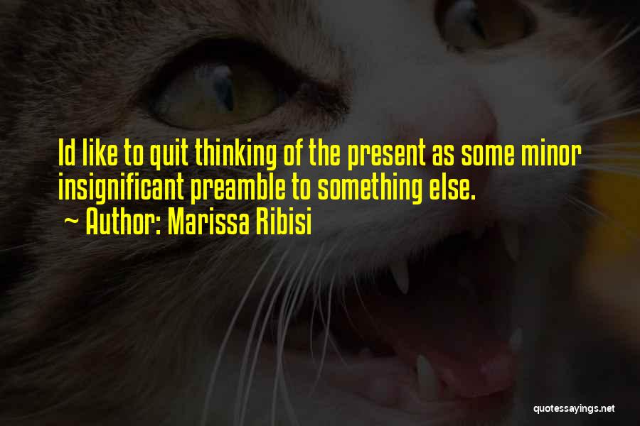 Quitting Quotes By Marissa Ribisi