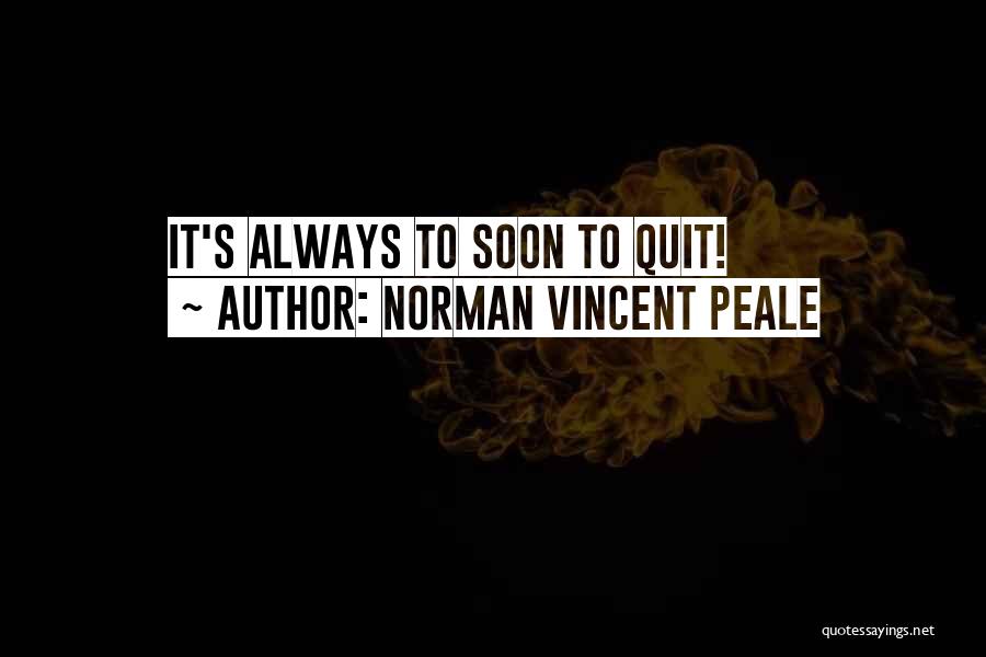 Quitting Quotes By Norman Vincent Peale