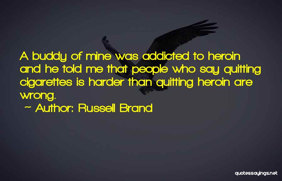 Quitting Quotes By Russell Brand