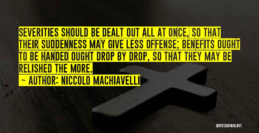 Quitting Social Networks Quotes By Niccolo Machiavelli