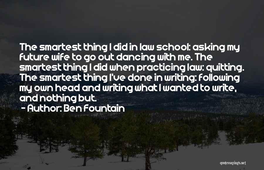 Quitting Too Soon Quotes By Ben Fountain