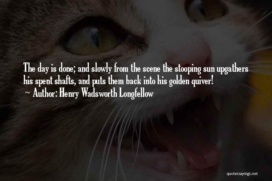Quiver Quotes By Henry Wadsworth Longfellow