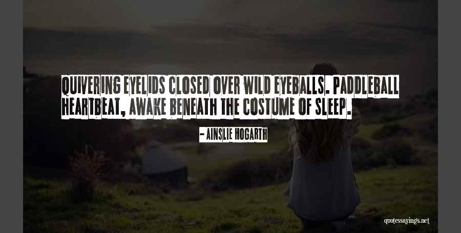 Quivering Quotes By Ainslie Hogarth Quivering Quotes By Ainslie Hogarth