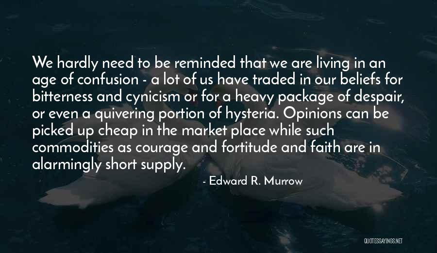 Quivering Quotes By Edward R. Murrow