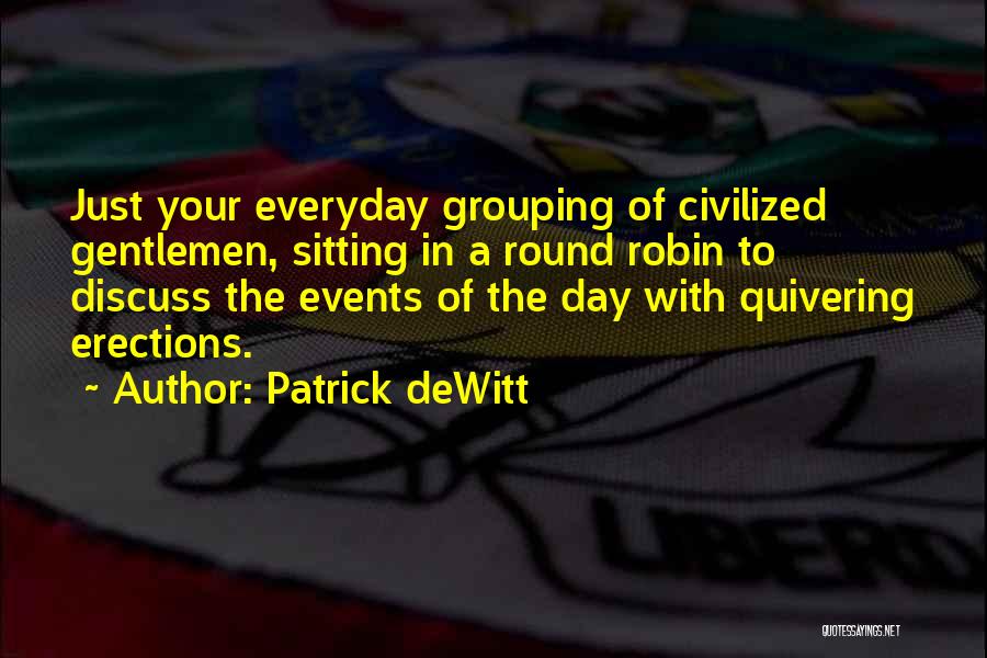 Quivering Quotes By Patrick DeWitt