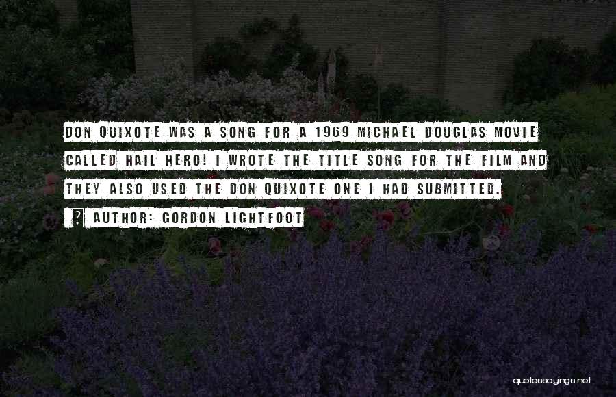 Quixote Quotes By Gordon Lightfoot