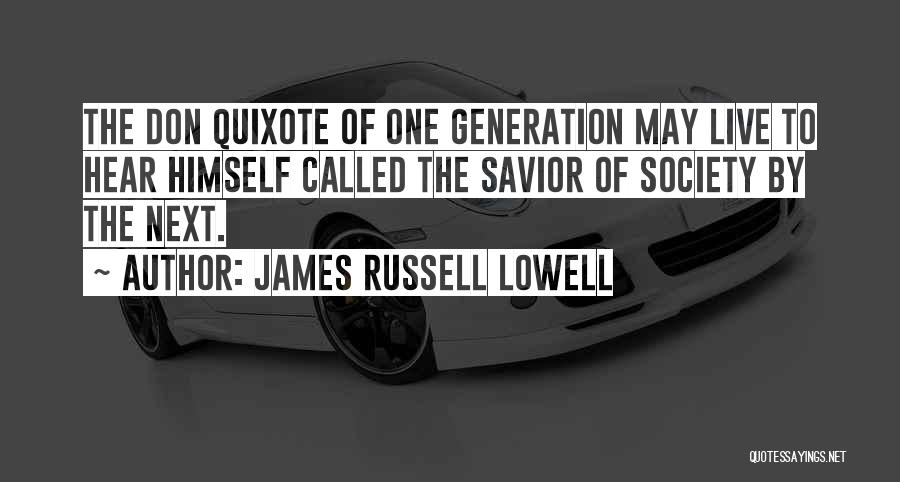 Quixote Quotes By James Russell Lowell