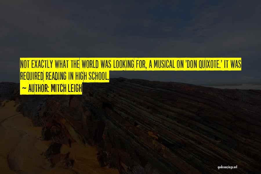 Quixote Quotes By Mitch Leigh