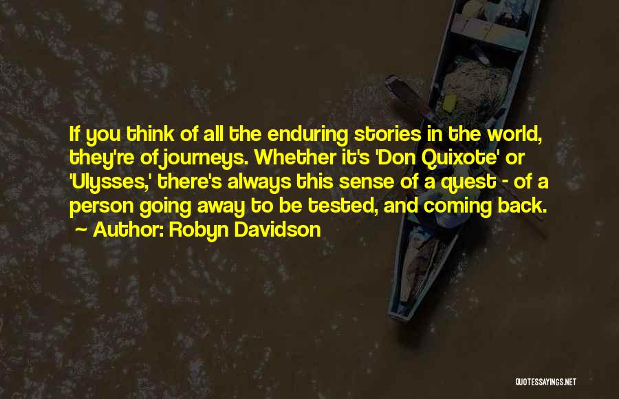 Quixote Quotes By Robyn Davidson