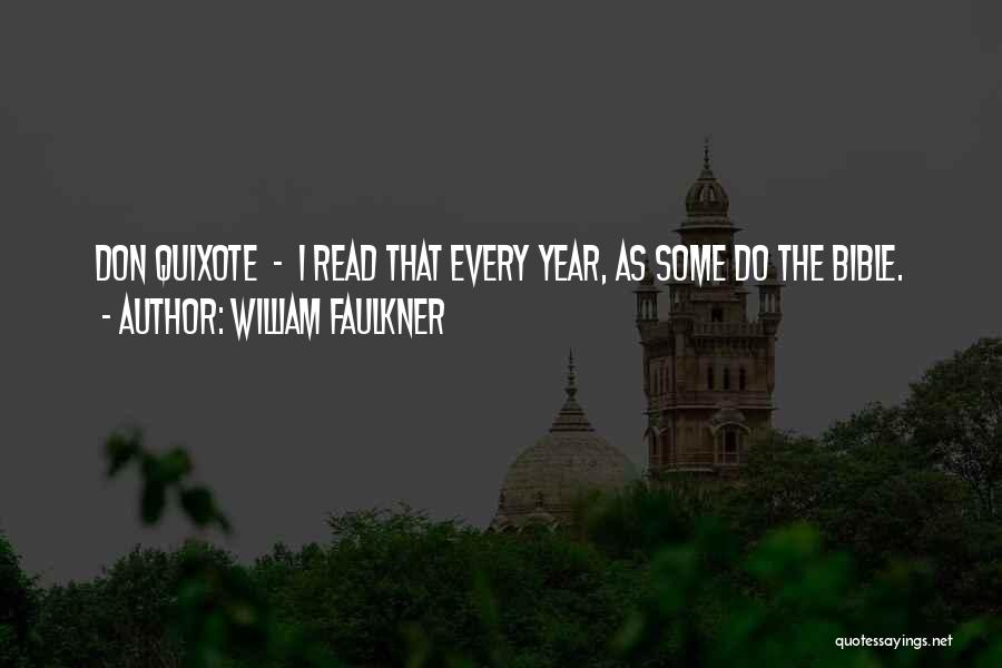 Quixote Quotes By William Faulkner