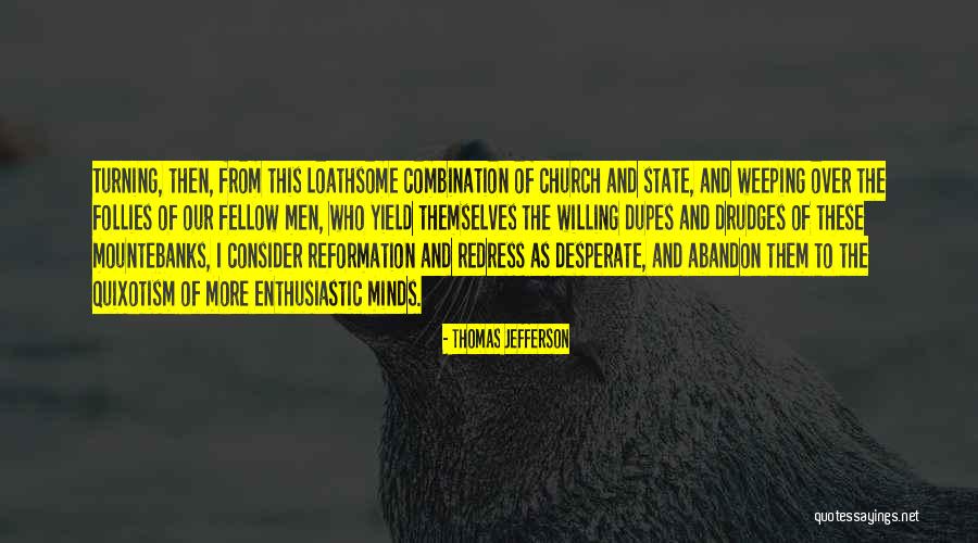 Quixotism Quotes By Thomas Jefferson Quixotism Quotes By Thomas Jefferson
