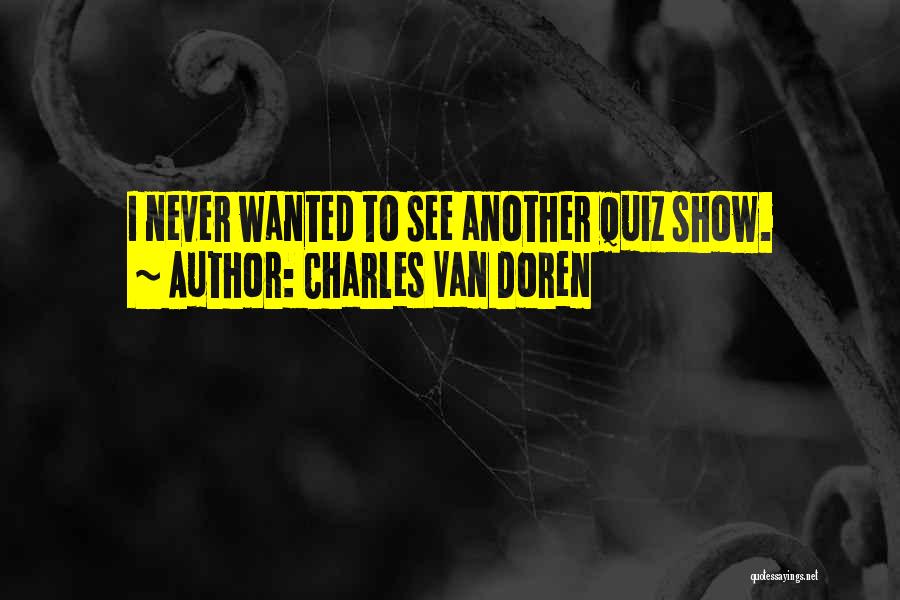 Quiz Quotes By Charles Van Doren