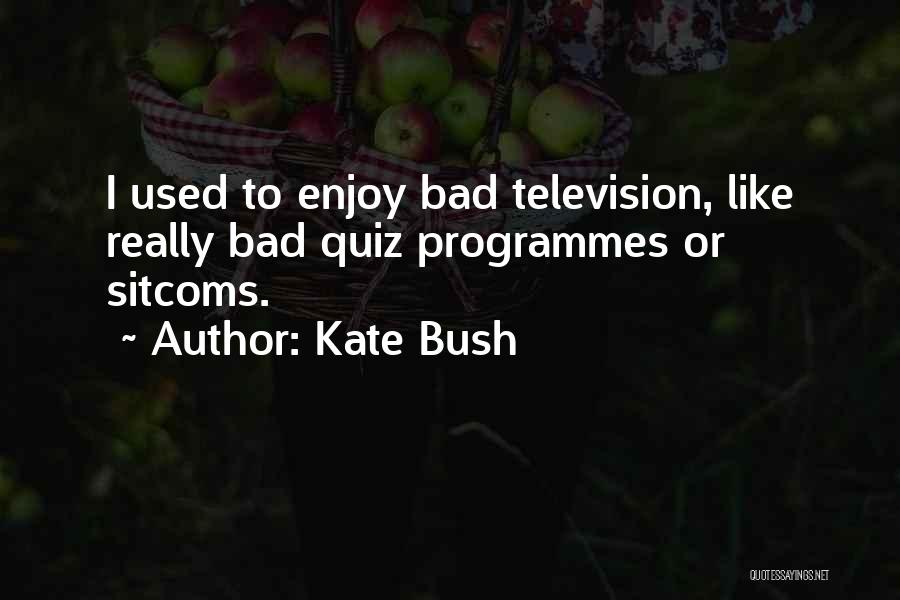 Quiz Quotes By Kate Bush