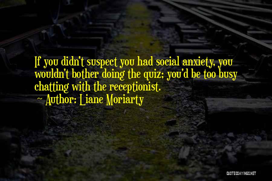 Quiz Quotes By Liane Moriarty