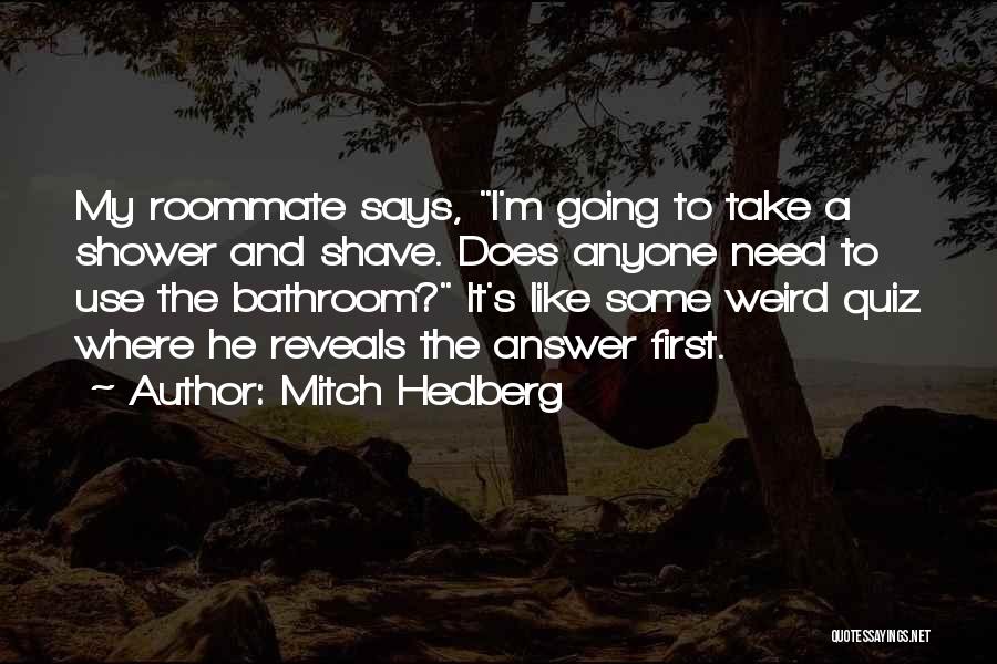 Quiz Quotes By Mitch Hedberg