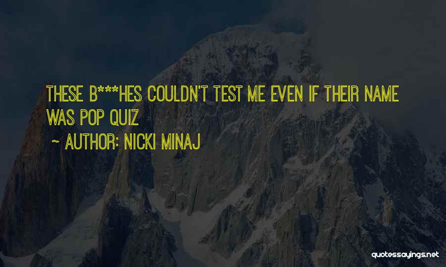 Quiz Quotes By Nicki Minaj