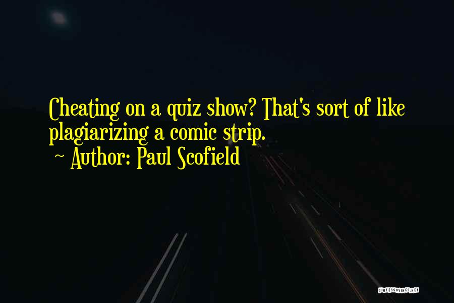 Quiz Quotes By Paul Scofield