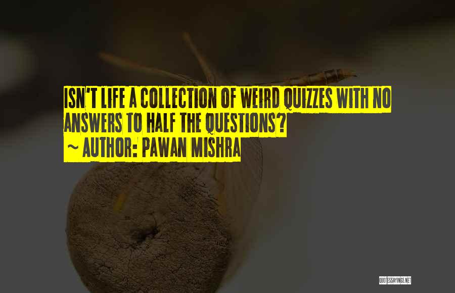 Quiz Quotes By Pawan Mishra