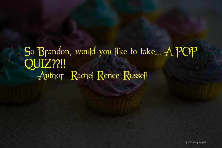 Quiz Quotes By Rachel Renee Russell