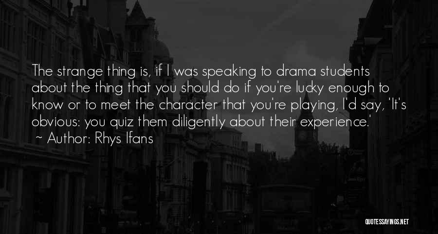 Quiz Quotes By Rhys Ifans