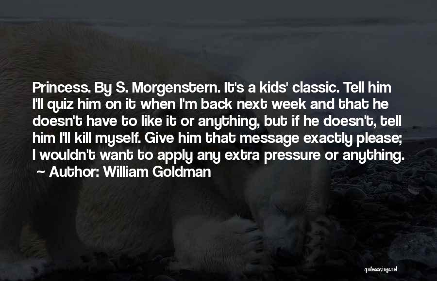 Quiz Quotes By William Goldman