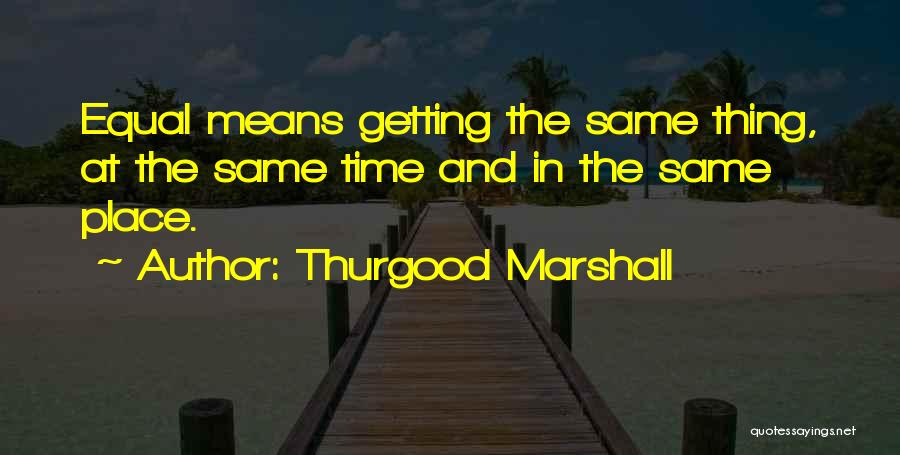 Quizlet Hamlet Act 2 Quotes By Thurgood Marshall