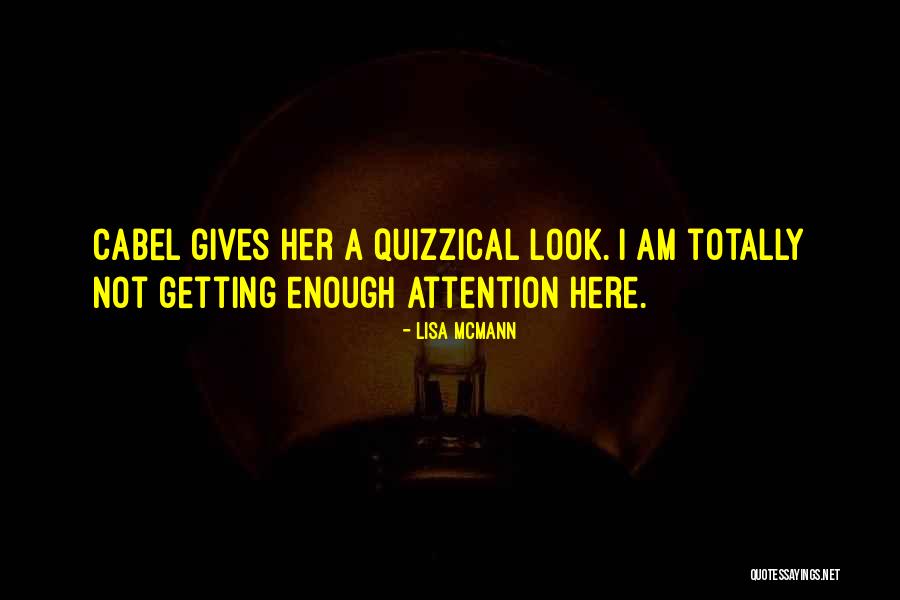 Quizzical Look Quotes By Lisa McMann Quizzical Look Quotes By Lisa McMann