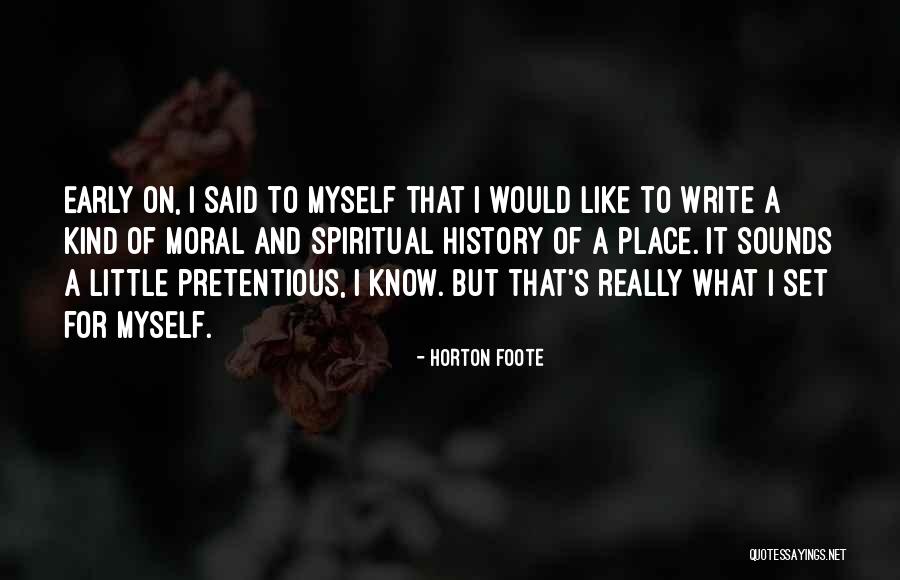 Quizzing Yourself Quotes By Horton Foote Quizzing Yourself Quotes By Horton Foote