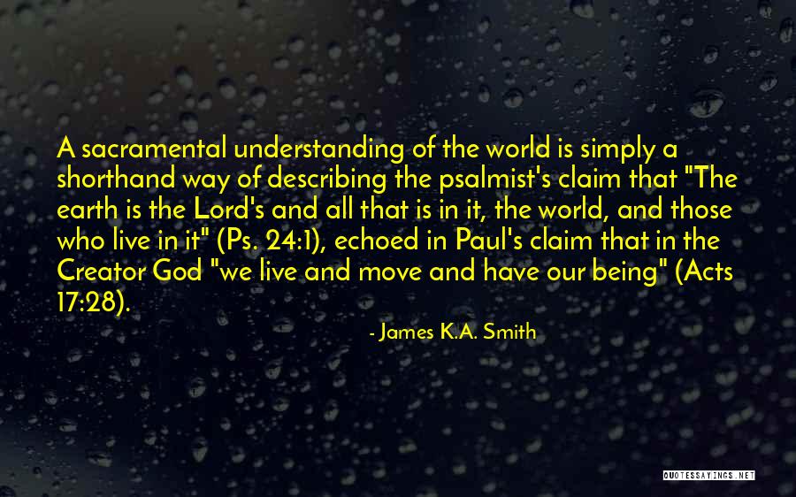 Quoma Quotes By James K.A. Smith